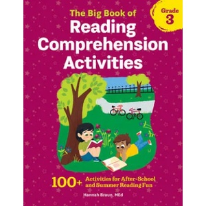 The Big Book of Reading Comprehension Activities, Grade 3: 100+ Activities for After-School and Summer Reading Fun | Hannah Braun (ISBN: 9781641524995)