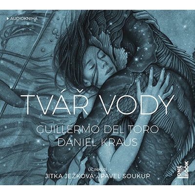 Tvář vody - Kraus Daniel, Del Torro Guillermo