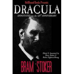 Dracula: Annotated for the 125th Anniversary (ISBN: 9781953905383)