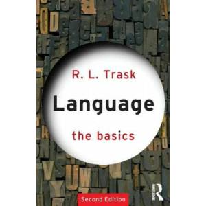 Language: The Basics | R L Trask (2004)
