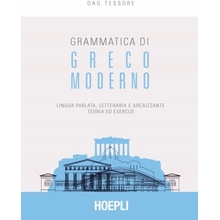 Grammatica di greco moderno. Lingua parlata, letteraria, arcaicizzante: teoria ed esercizi