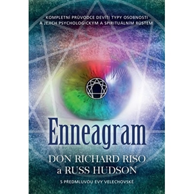 Enneagram - Kompletní průvodce devíti typy osobnosti a jejich psychologickým a spirituálním růstem - Russ Hudson