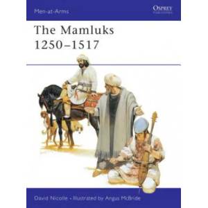 Mamluks 1250-1517 | David Nicolle (1993)