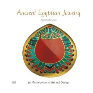Ancient Egyptian Jewelry | Nigel Fletcher-Jones (ISBN: 9789774169656)