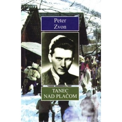 Tanec nad plačom - Peter Zvon