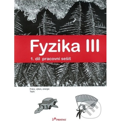 Fyzika III Pracovní sešit 1. díl