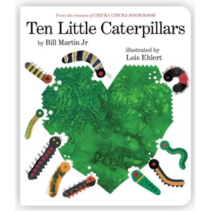 Ten Little Caterpillars | Lois Ehlert (ISBN: 9781665980753)