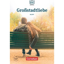 Die DaF-Bibliothek: A2-B1 - Großstadtliebe: Geschichten aus dem Alltag der Familie Schall. Lektüre - Baumgarten, Ch., Borbein, V.