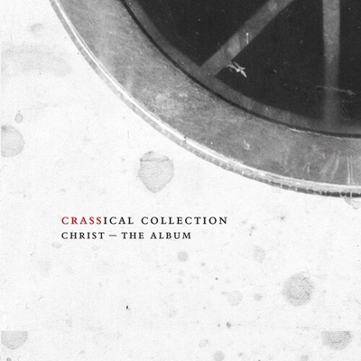 CRASS - CHRIST - THE ALBUM - CRASSICAL COLLECTION CD