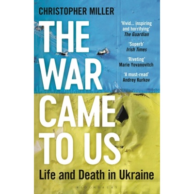 The War Came To Us - Christopher Miller