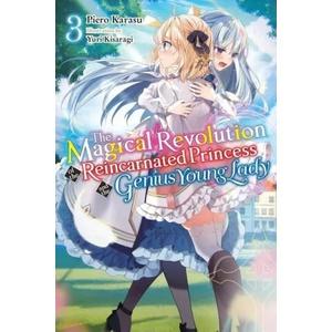Magical Revolution of the Reincarnated Princess and the Genius Young Lady, Vol. 3 (ISBN: 9781975337841)