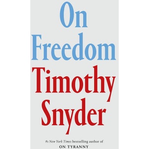 On Freedom | Timothy Snyder (ISBN: 9780593799048)
