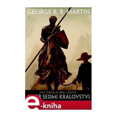 Rytíř Sedmi království - George R.R. Martin