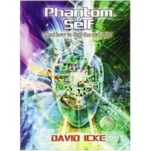 Phantom Self, (And How to Find the Real One) David Icke Books