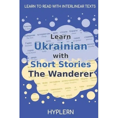 Learn Ukrainian with Short Stories The Wanderer | Marko Vovchok, Kees van den End