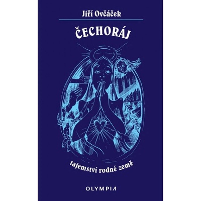 Čechoráj, tajemství rodné země
