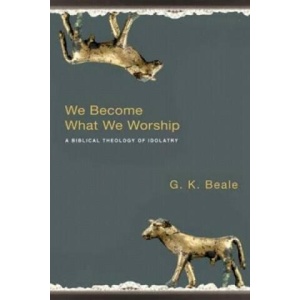 We Become What We Worship (ISBN: 9781844743148)
