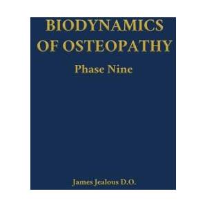 Biodynamics of Osteopathy Phase Nine (ISBN: 9798295539329)