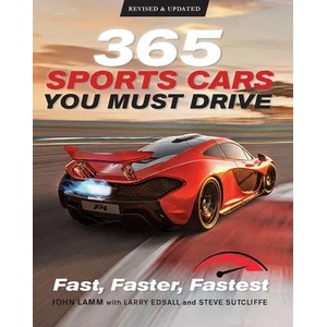 365 Sports Cars You Must Drive | Steve Sutcliffe, Larry Edsall (ISBN: 9780760369777)