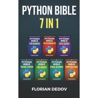 The Python Bible 7 in 1: Volumes One To Seven