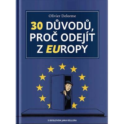 30 důvodů, proč odejít z EUropy
