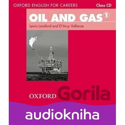 Oxford English for Careers: Oil and Gas 1 Class Audio CD - Lewis Lansford