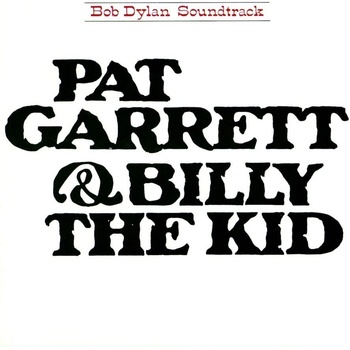 Bob Dylan - PAT GARRETT & BILLY THE KID LP