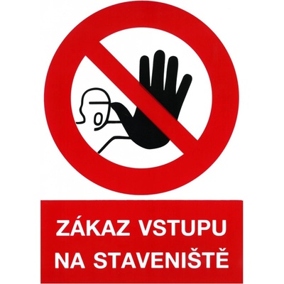 Značka zákazová_"Zákaz vstupu na staveniště"_A4_(P)