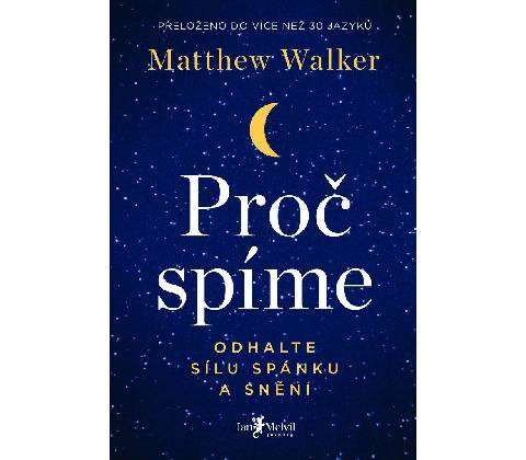 Proč spíme Matthew Walker