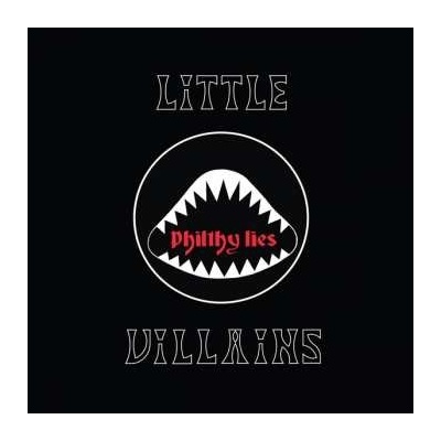 Little Villains - Philthy Lies LP