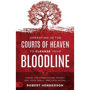 Cleansing Your Bloodline from the Courts of Heaven | Robert Henderson (ISBN: 9780768478464)