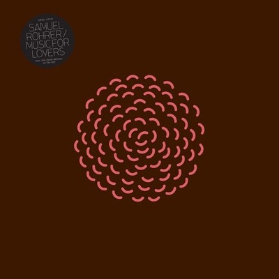 Samuel Rohrer - MUSIC FOR LOVERS Vinyl