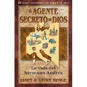 El Agente Secreto de Dios: La Vida del Hermano Andr | Janet Benge, Geoff Benge (ISBN: 9781576587652)