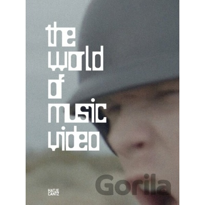 The World of Music Video - Hatje Cantz