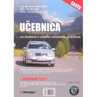 Učebnica pre žiadateľa o udelenie vodičského opráv - Martinec M., Bugár J., Kálig K.