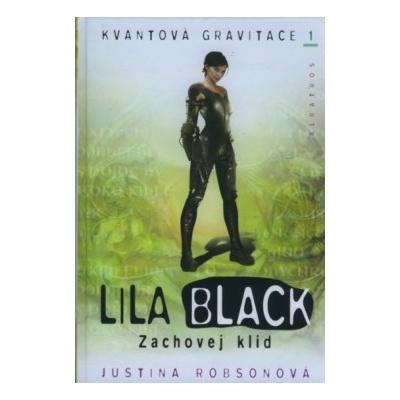Lila Black Zachovej klid - Justina Robsonová