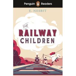 Penguin Readers Level 1: The Railway Children (ISBN: 9780241553305)