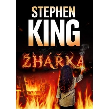 King Stephen - Žhářka