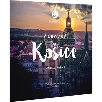 Čarovné Košice - Vladimír Cirbes, Martin Kmeť