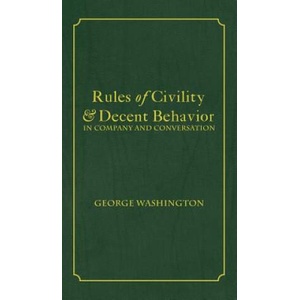 Rules of Civility & Decent Behavior In Company and Conversation | George Washington, Tony Darnell (ISBN: 9781680920598)