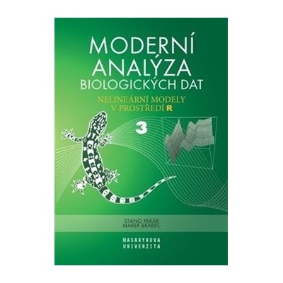 Moderní analýza biologických dat 3. díl - Brabec, Marek,Pekár, Stanislav, Brožovaná vazba paperback