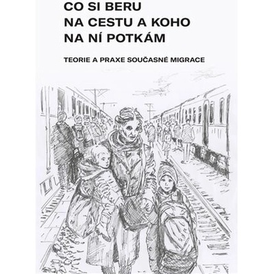Co si beru na cestu a koho na ní potkám
