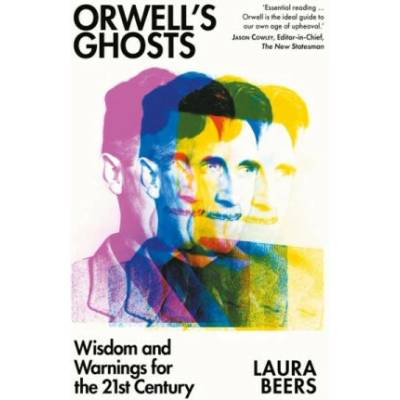 Orwell’s Ghosts - Laura Beers