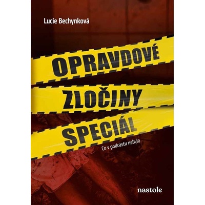 Opravdové zločiny speciál - Lucie Bechynková