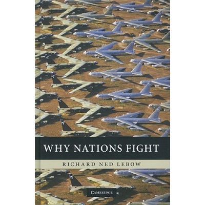 Why Nations Fight (Richard Ned Lebow)(Pevná)