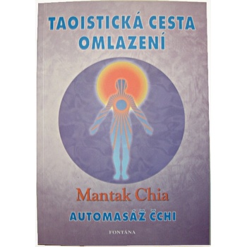 Taoistická cesta omlazení - Chia Mantak