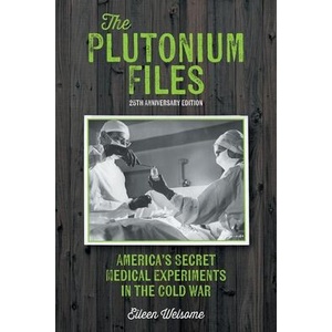 The Plutonium Files | Eileen Welsome (ISBN: 9781038326911)