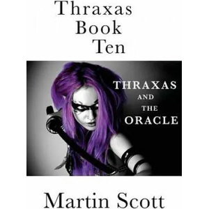 Thraxas Book Ten | Martin Scott (ISBN: 9781546574736)