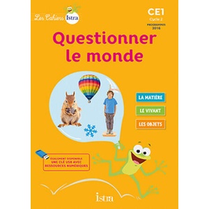 Les Cahiers Istra Questionner le monde CE1 - Elève - Ed. 2017 (ISBN: 9782013947848)