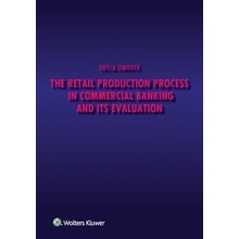 The Retail Production Process in Commercial Banking and its Evaluation - Emília Zimková